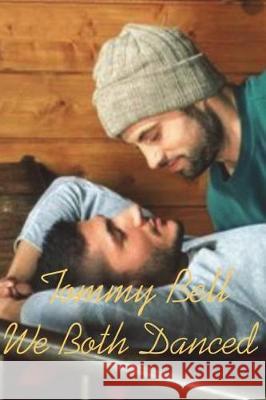 We Both Danced Tommy Bell 9781723247354 Createspace Independent Publishing Platform - książka