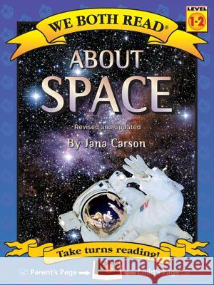 We Both Read-About Space (Third Edition) (Pb) - Nonfiction Carson, Jana 9781601150226 Treasure Bay - książka