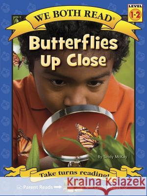 We Both Read-Butterflies Up Close (Pb) - Nonfiction McKay, Sindy 9781601153562 Treasure Bay - książka