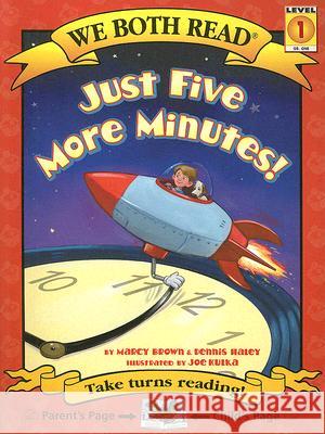 We Both Read-Just Five More Minutes! (Pb) Brown, Marcy 9781601150141 Treasure Bay - książka