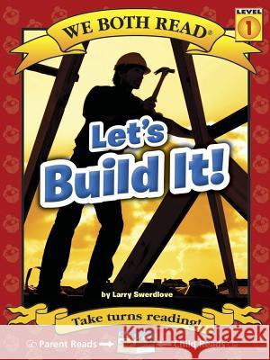 We Both Read-Let's Build It! (Pb) - Nonfiction Swerdlove, Larry 9781601153081 Treasure Bay - książka