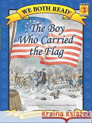 We Both Read-The Boy Who Carried the Flag (Pb) Carson, Jana 9781601152480 Treasure Bay - książka