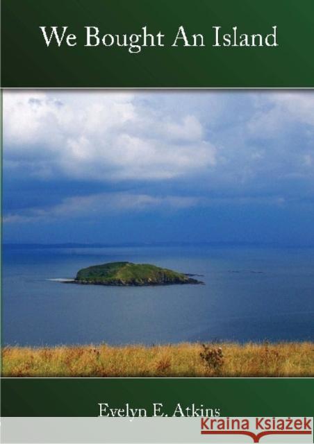 We Bought an Island Evelyn E. Atkins 9780955954146 Polperro Heritage Press - książka