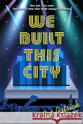 We Built This City Cat Patrick 9780593462164 Nancy Paulsen Books - książka