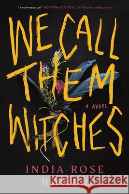 We Call Them Witches India-Rose Bower 9781464247293 Poisoned Pen Press - książka