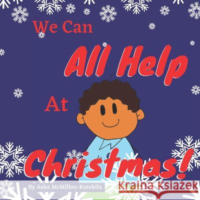We Can All Help At Christmas Asha McMillon-Kutekila 9798693068117 Independently Published - książka