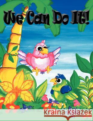 We Can Do It! R D Haire 9781477124680 Xlibris - książka