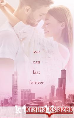 We Can Last Forever: Steamy Second Chance Romance Richardson, Debbie 9798502213837 Independently Published - książka