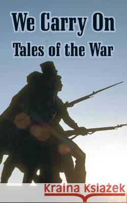 We Carry On: Tales of the War Tolstoy, Alexei 9781410106889 Fredonia Books (NL) - książka