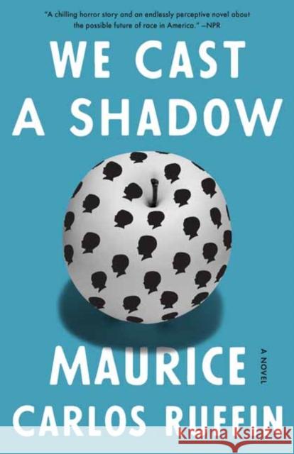 We Cast a Shadow: A Novel Maurice Carlos Ruffin 9780525509073 Random House USA Inc - książka