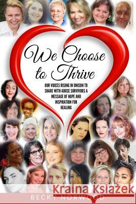 We Choose to Thrive (Full Color): Our Voices Rising in Unison to share Messages of Inspiration and Hope to Childhood Abuse and Domestic Abuse Survivor Powers, Jane M. 9780997168747 Mbk Enterprises, LLC - książka