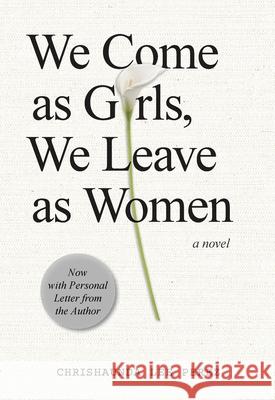 We Come as Girls, We Leave as Women Chrishaunda Le 9781631833656 Booklogix - książka