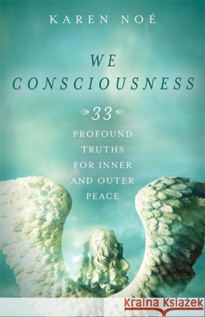 We Consciousness Noe, Karen 9781401952310 Hay House - książka