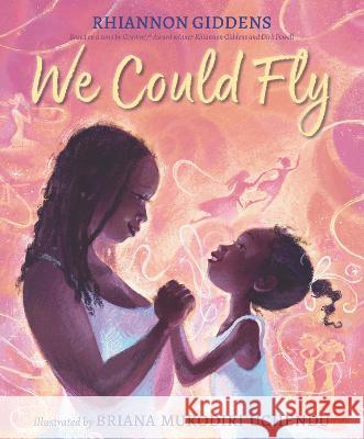 We Could Fly Rhiannon Giddens Briana Mukodiri Uchendu 9781536222548 Candlewick Press (MA) - książka