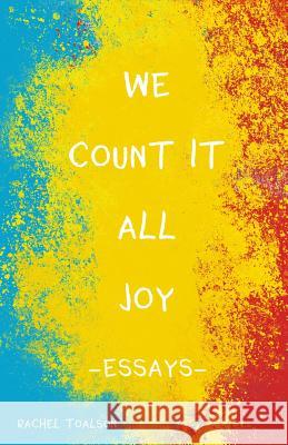 We Count It All Joy Rachel Toalson 9781946193315 Batlee Press - książka