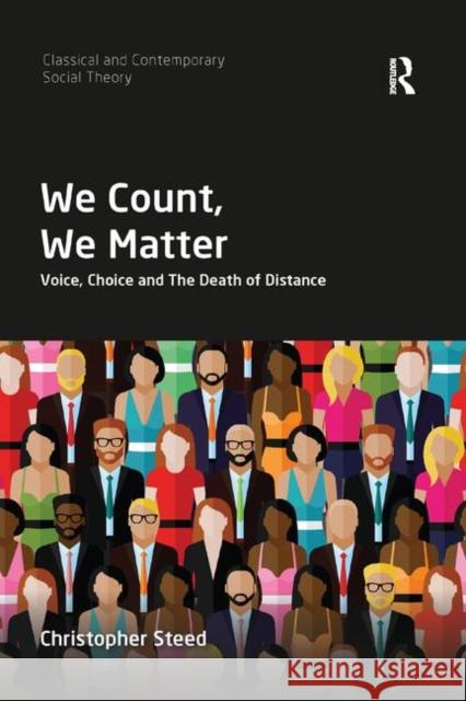 We Count, We Matter: Voice, Choice and the Death of Distance Christopher Steed 9780367369507 Routledge - książka