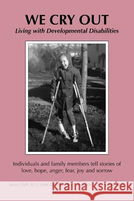 We Cry Out: Living with Developmental Disabilities Defrain, John 9780595387335 iUniverse - książka