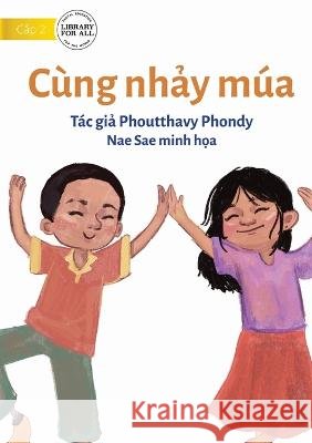 We Dance - Cùng nhảy múa Phondy, Phoutthavy 9781922793706 Library for All - książka