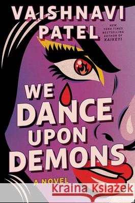 We Dance Upon Demons Vaishnavi Patel 9781668068595 S&s/Saga Press - książka