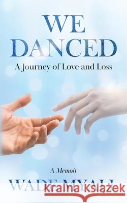 We Danced Wade Myall 9781069659415 Wade Myall - książka