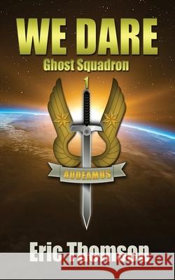 We Dare Eric Thomson 9781989314227 Sanddiver Books Inc. - książka