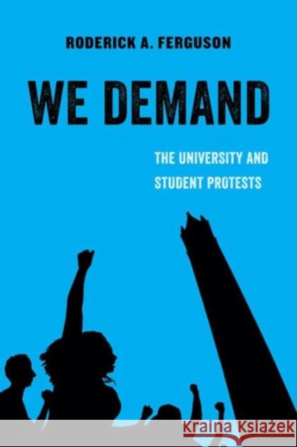We Demand: The University and Student Protests Volume 1 Ferguson, Roderick A. 9780520293007 University of California Press - książka