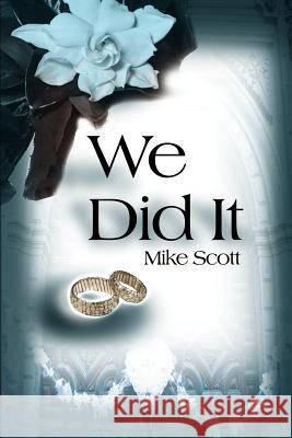 We Did It Mike Scott 9780595125333 Writers Club Press - książka