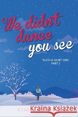 We Didn't Dance You See Kim Lawson 9781785077074 New Generation Publishing - książka