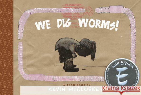 We Dig Worms! Kevin McCloskey 9781935179801 Toon Books - książka