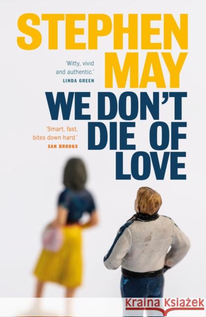 We Don't Die of Love Stephen May   9781912240746 Sandstone Press Ltd - książka