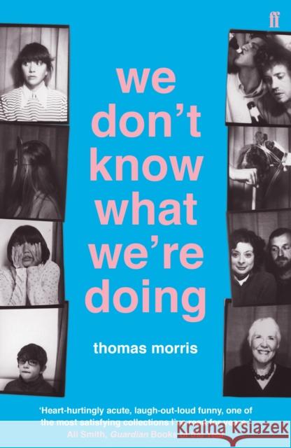 We Don't Know What We're Doing Thomas Morris 9780571317028 Faber & Faber - książka