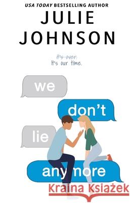 We Don't Lie Anymore Julie Johnson 9798416072575 Independently Published - książka