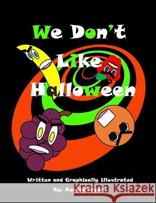 We Don't Like Halloween MR Austin Bryant 9781502374707 Createspace - książka