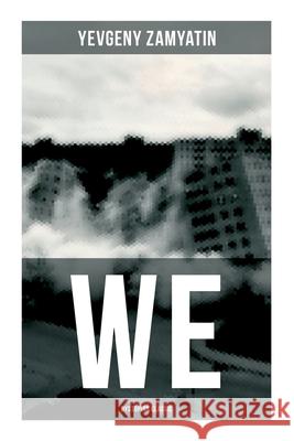 We (Dystopian Classic) Yevgeny Zamyatin Gregory Zilboorg 9788027275144 Musaicum Books - książka