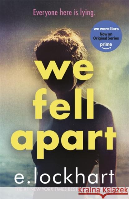 We Fell Apart: Return to the world of the TikTok sensation, We Were Liars E. Lockhart 9781471419683 Hot Key Books - książka