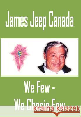 We Few - We Chosin Few James Jeep Canada 9781418461652 Authorhouse - książka