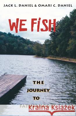 We Fish: The Journey to Fatherhood Daniel, Jack L. 9780822958918 University of Pittsburgh Press - książka