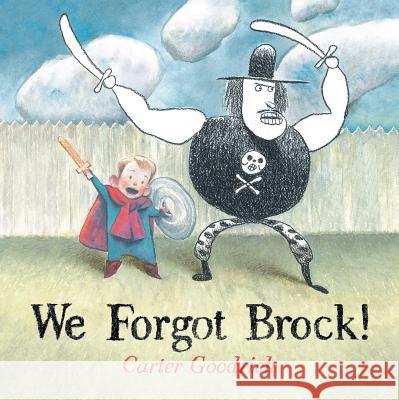 We Forgot Brock! Carter Goodrich Carter Goodrich 9781442480902 Simon & Schuster Books for Young Readers - książka