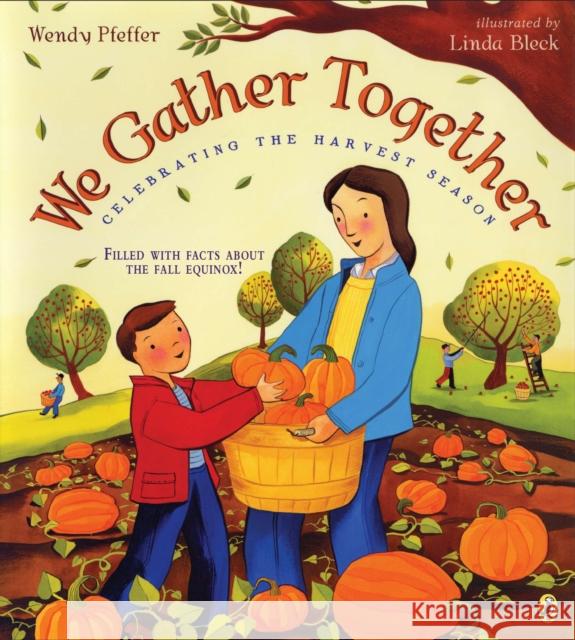 We Gather Together: Celebrating the Harvest Season Wendy Pfeffer Linda Bleck 9780147512826 Puffin Books - książka