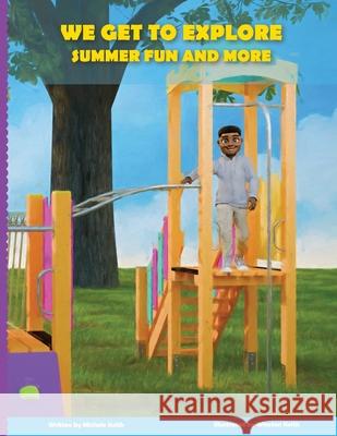 We Get to Explore Summer Fun and More Winston Keith Michele Keith 9781968125035 Caston Kids - książka