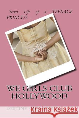 We Girls Club HOLLYWOOD Destiny Dallas 9781542934145 Createspace Independent Publishing Platform - książka