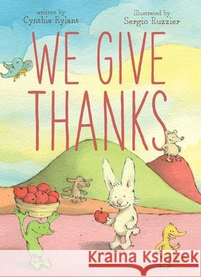 We Give Thanks Cynthia Rylant Sergio Ruzzier 9781442465077 Beach Lane Books - książka