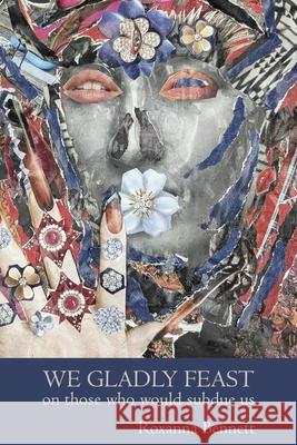 We Gladly Feast Roxanna Bennett 9781774221853 Gordon Hill Press - książka
