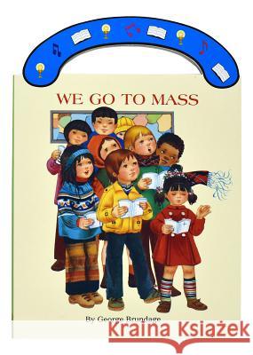 We Go to Mass: St. Joseph Carry-Me-Along Board Book Brundage, George 9780899428413 Catholic Book Publishing Company - książka