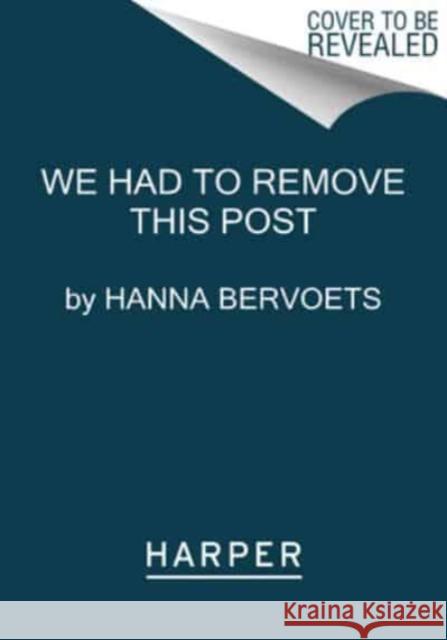 We Had to Remove This Post Hanna Bervoets 9780063271616 Harper Perennial - książka