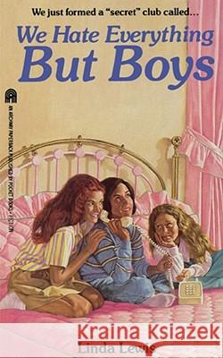 We Hate Everything But Boys Michael Ed. Renaud M. Renaud M. Lewis Linda Lewis 9781416975373 Simon Pulse - książka