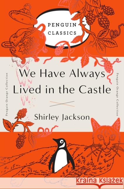 We Have Always Lived in the Castle: (Penguin Orange Collection) Jackson, Shirley 9780143129547 Penguin Books - książka