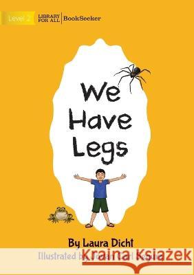 We Have Legs Laura Dicht Public Domain Images  9781922827616 Library for All - książka