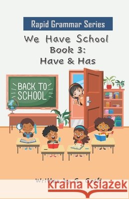 We Have School: Book 3: Have & Has G Grafi 9798511685809 Independently Published - książka