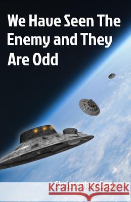 We Have Seen The Enemy and They Are Odd Gray, Christopher 9780986836473 Sunbow Press - książka
